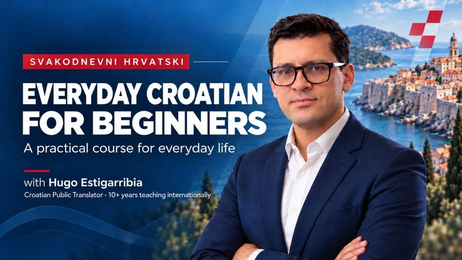 Online course Svakodnevni Hrvatski – Everyday Croatian for Beginners, with Hugo Estigarribia